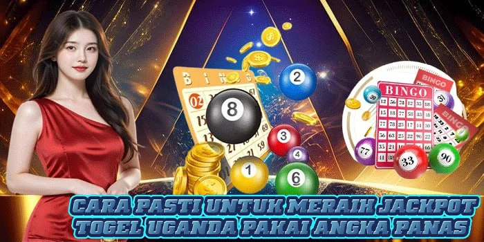 Cara Pasti Untuk Meraih Jackpot Togel Uganda Pakai Angka Panas